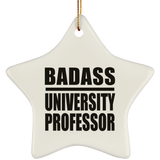 Badass University Professor - Star Ornament