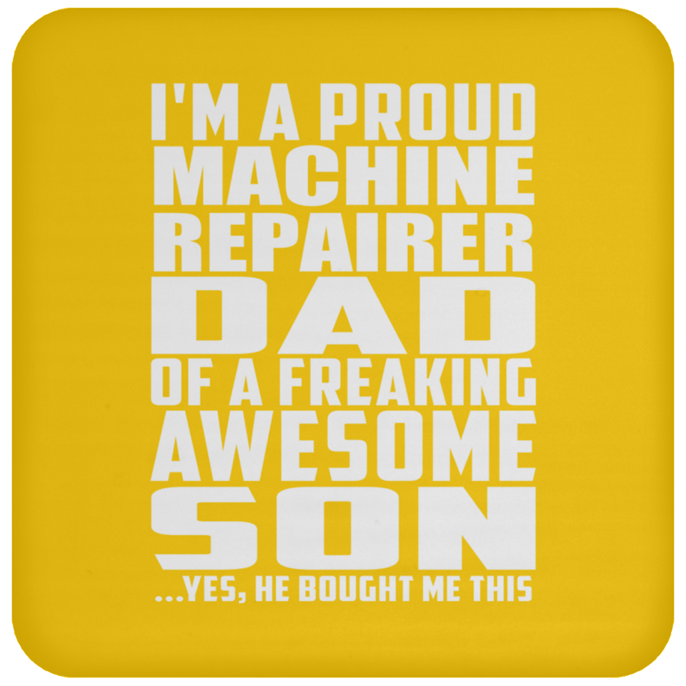 Proud Machine Repairer Dad Of Awesome Son - Drink Coaster