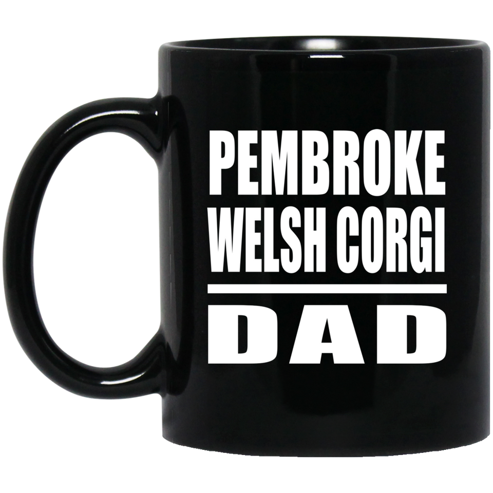 Pembroke Welsh Corgi Dad - 11oz Coffee Mug Black