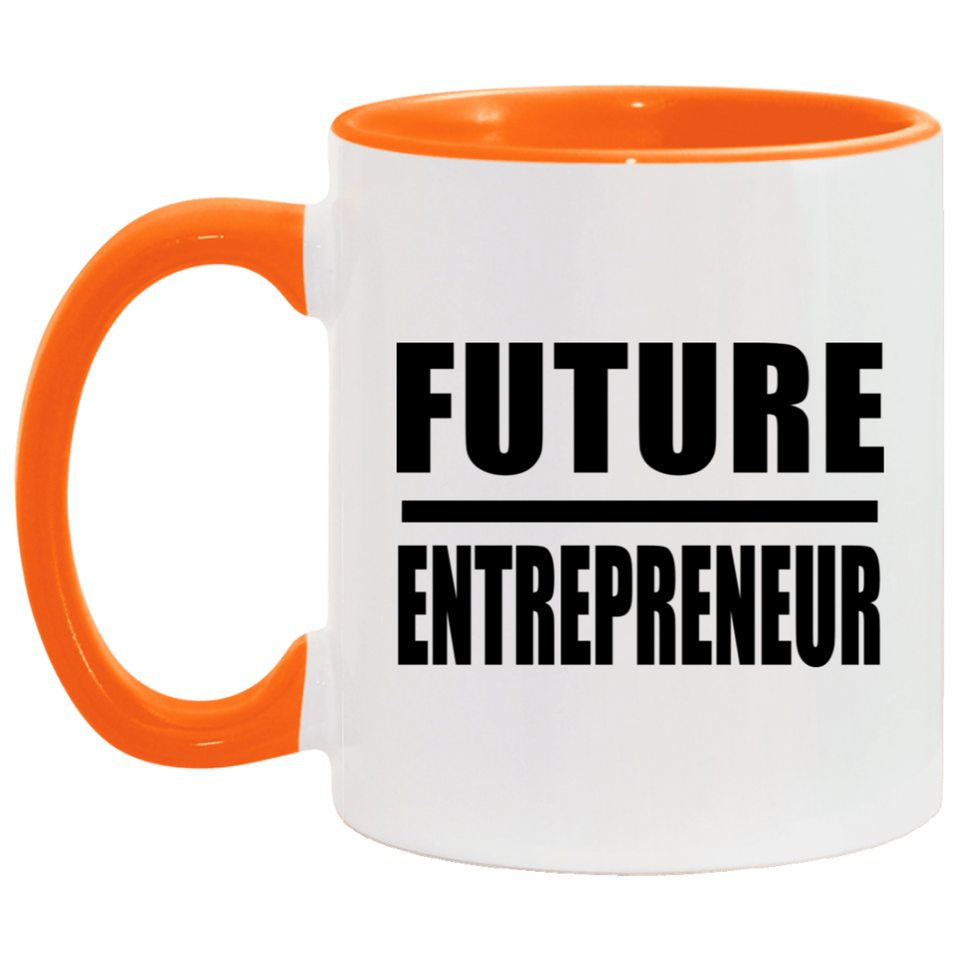 Future Entrepreneur - 11oz Accent Mug Orange