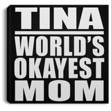 Tina World's Okayest Mom - Canvas Square