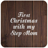 First Christmas With My Step Mom - Drink Coaster D