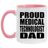 Proud Medical Technologist Dad - 11oz Accent Mug Pink