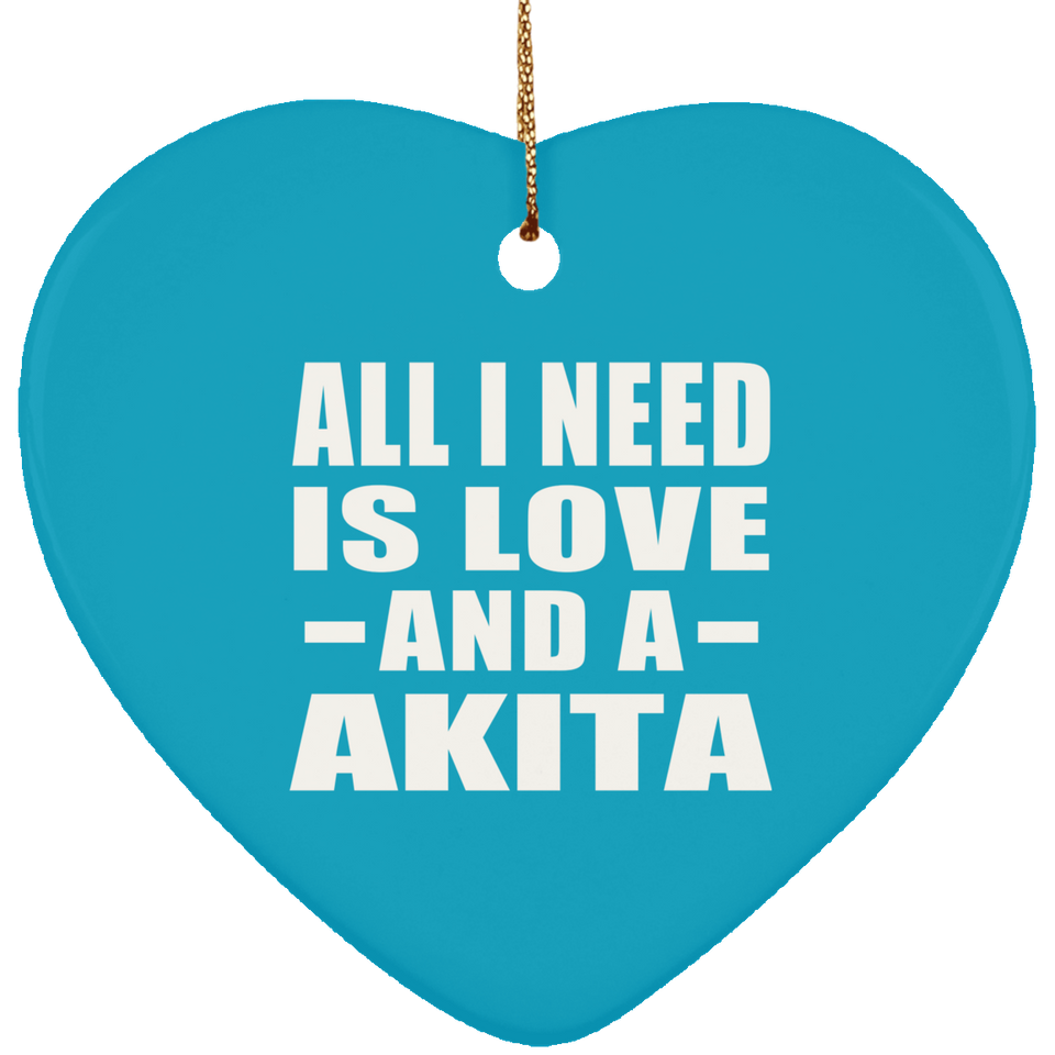 All I Need Is Love And A Akita - Heart Ornament