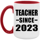 Teacher Since 2023 - 15oz Accent Mug Red