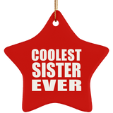 Coolest Sister Ever - Star Ornament