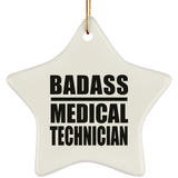 Badass Medical Technician - Star Ornament
