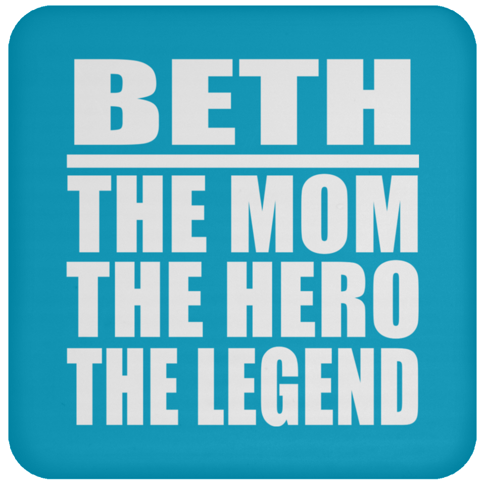 Beth The Mom The Hero The Legend - Drink Coaster