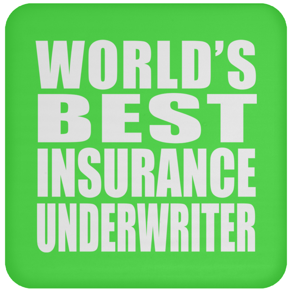 World's Best Insurance Underwriter - Drink Coaster