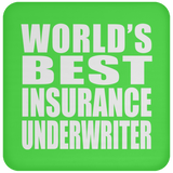 World's Best Insurance Underwriter - Drink Coaster