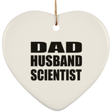 Dad Husband Scientist - Heart Ornament