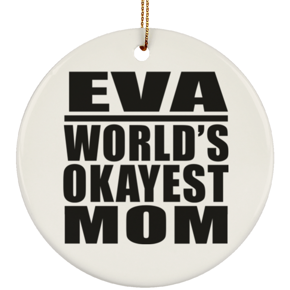 Eva World's Okayest Mom - Circle Ornament
