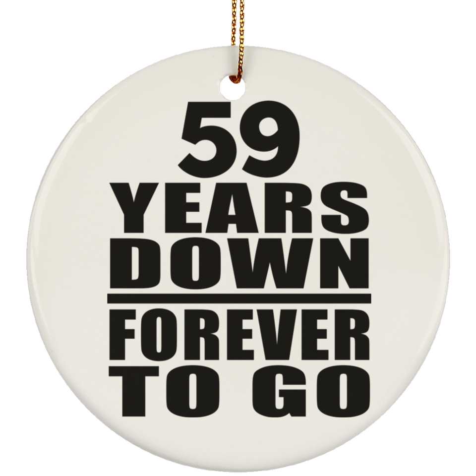59th Anniversary 59 Years Down Forever to Go - Circle Ornament