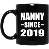 Nanny Since 2019 - 11oz Coffee Mug Black