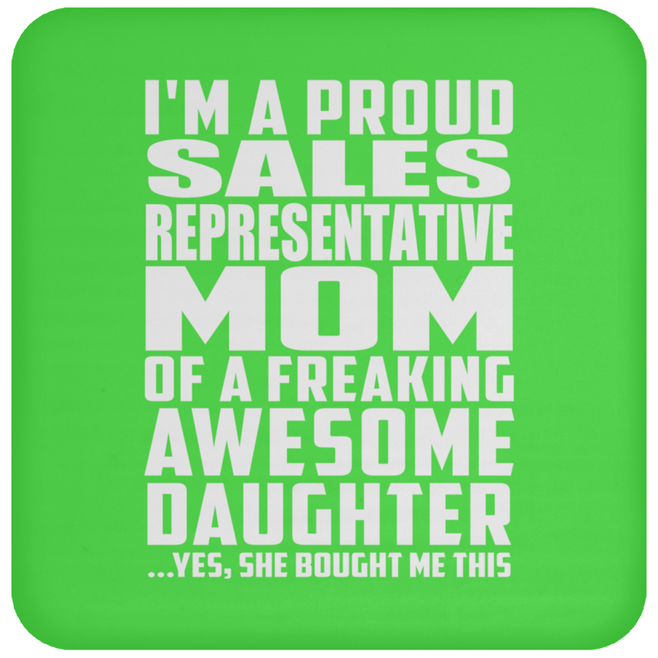 Proud Sales Representative Mom Of Awesome Daughter - Drink Coaster