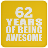 62nd Birthday 62 Years Of Being Awesome - Drink Coaster