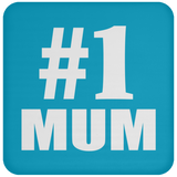 Number One #1 Mum - Drink Coaster