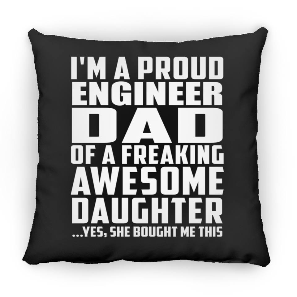 Proud Engineer Dad Of Awesome Daughter - Throw Pillow Black