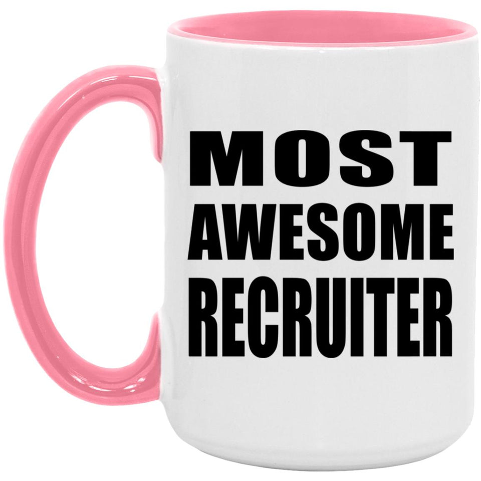Most Awesome Recruiter - 15oz Accent Mug Pink
