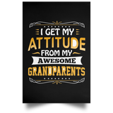 I Get My Attitude From My Awesome Grandparents - Poster Portrait