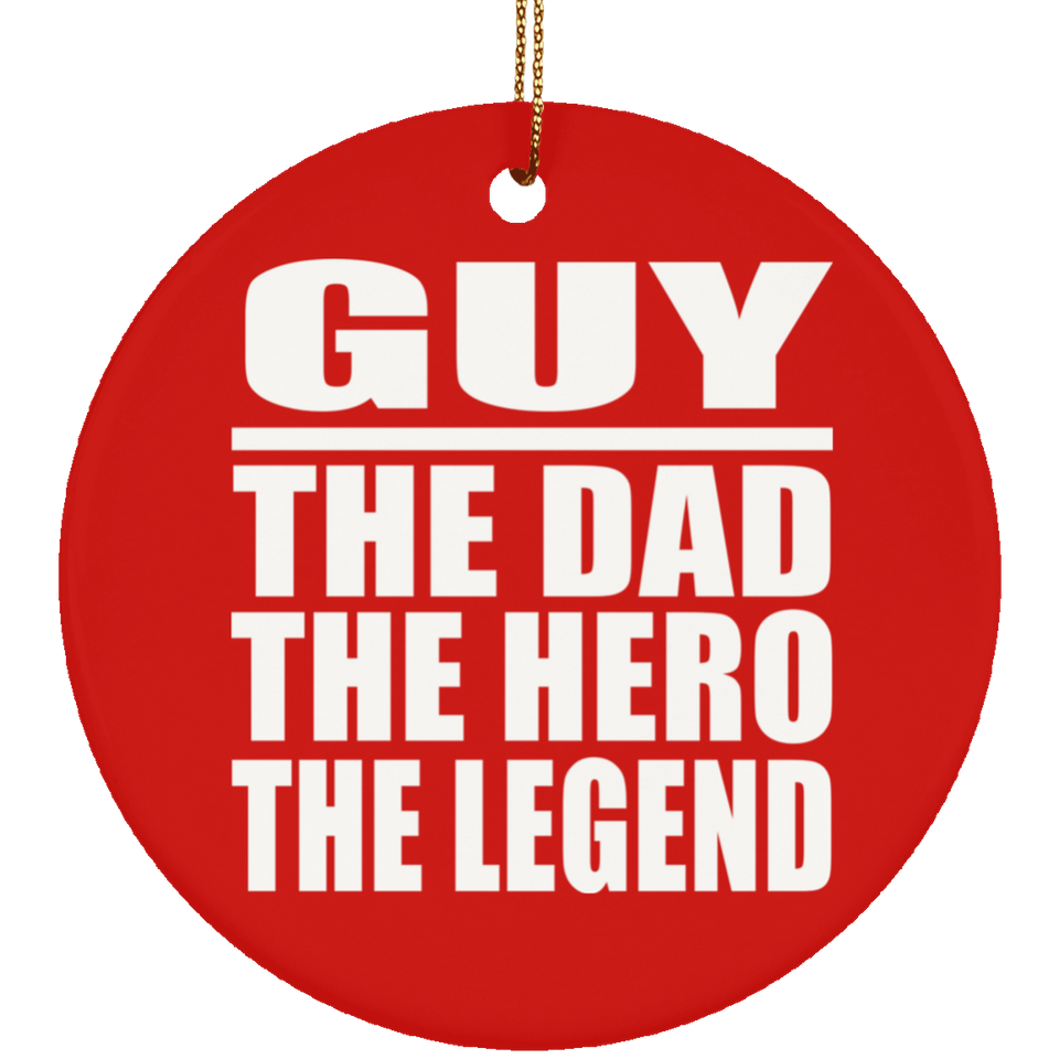 Guy The Dad The Hero The Legend - Circle Ornament