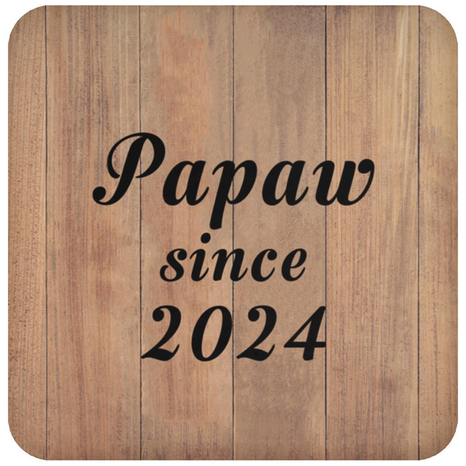 Papaw Since 2024 - Drink Coaster C