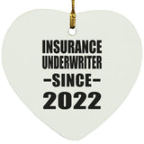 Insurance Underwriter Since 2022 - Heart Ornament