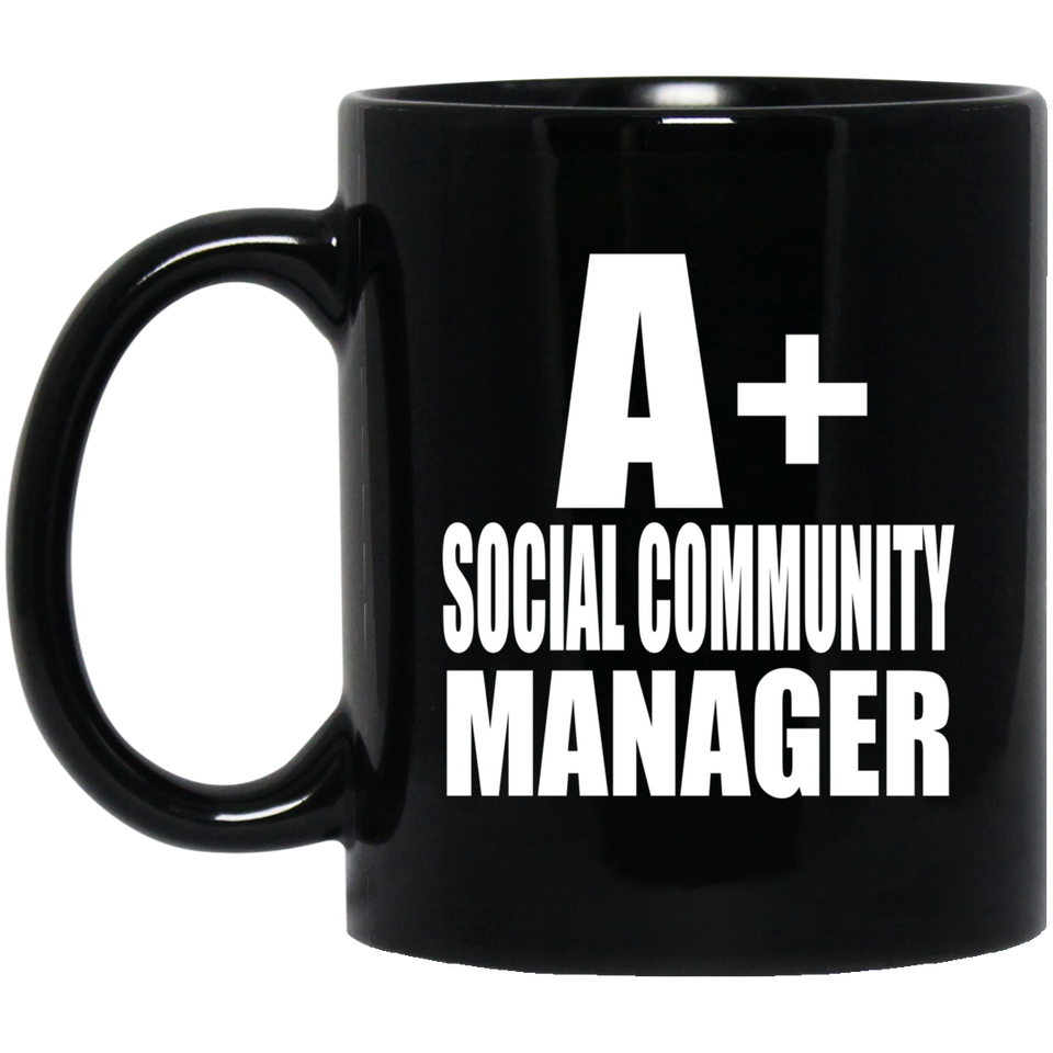 A+ Social Community Manager - 11oz Coffee Mug Black