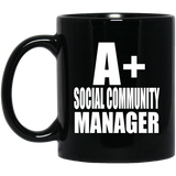A+ Social Community Manager - 11oz Coffee Mug Black