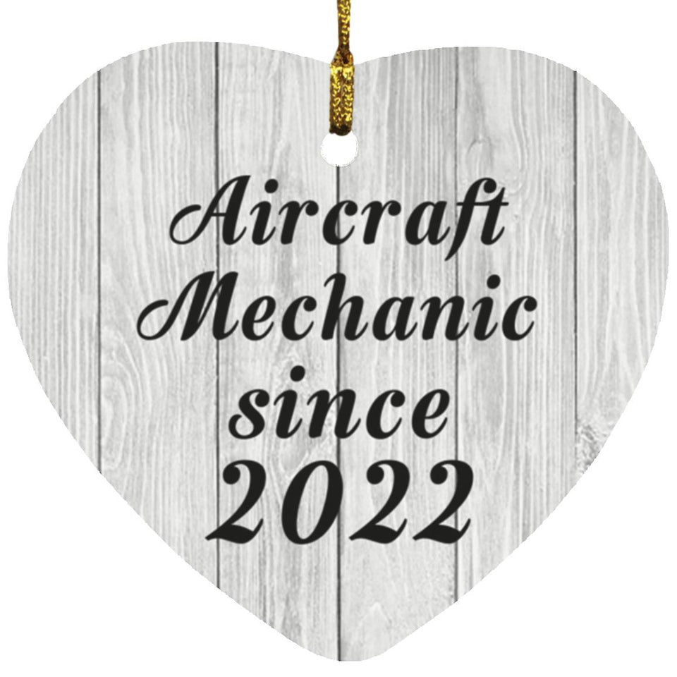 Aircraft Mechanic Since 2022 - Heart Ornament F
