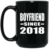 Boyfriend Since 2018 - 15 Oz Coffee Mug Black