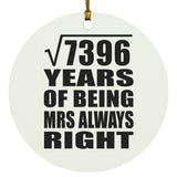 86th Anniversary Square Root of 7396 Years Mrs Always Right - Circle Ornament