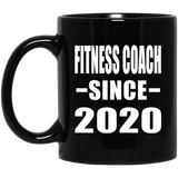 Fitness Coach Since 2020 - 11oz Coffee Mug Black