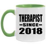Therapist Since 2018 - 11oz Accent Mug Green