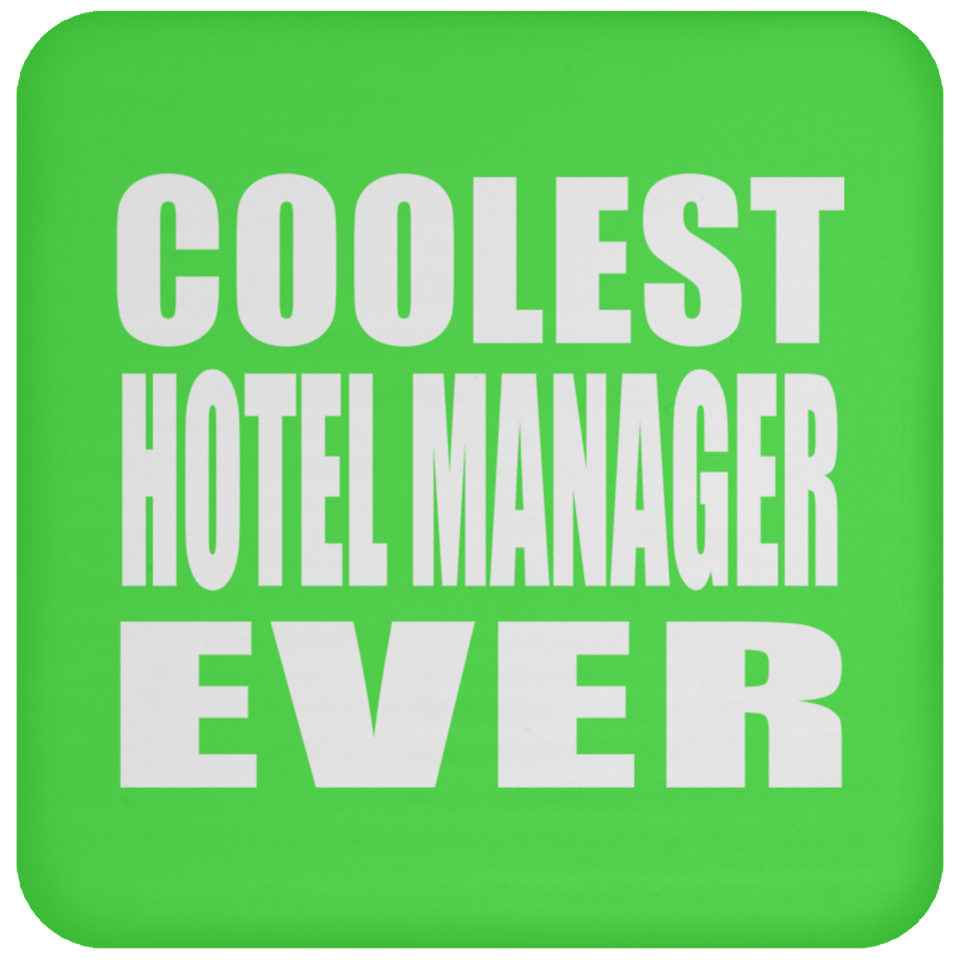 Coolest Hotel Manager Ever - Drink Coaster