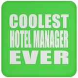 Coolest Hotel Manager Ever - Drink Coaster