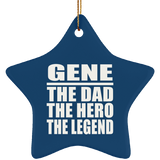 Gene The Dad The Hero The Legend - Star Ornament