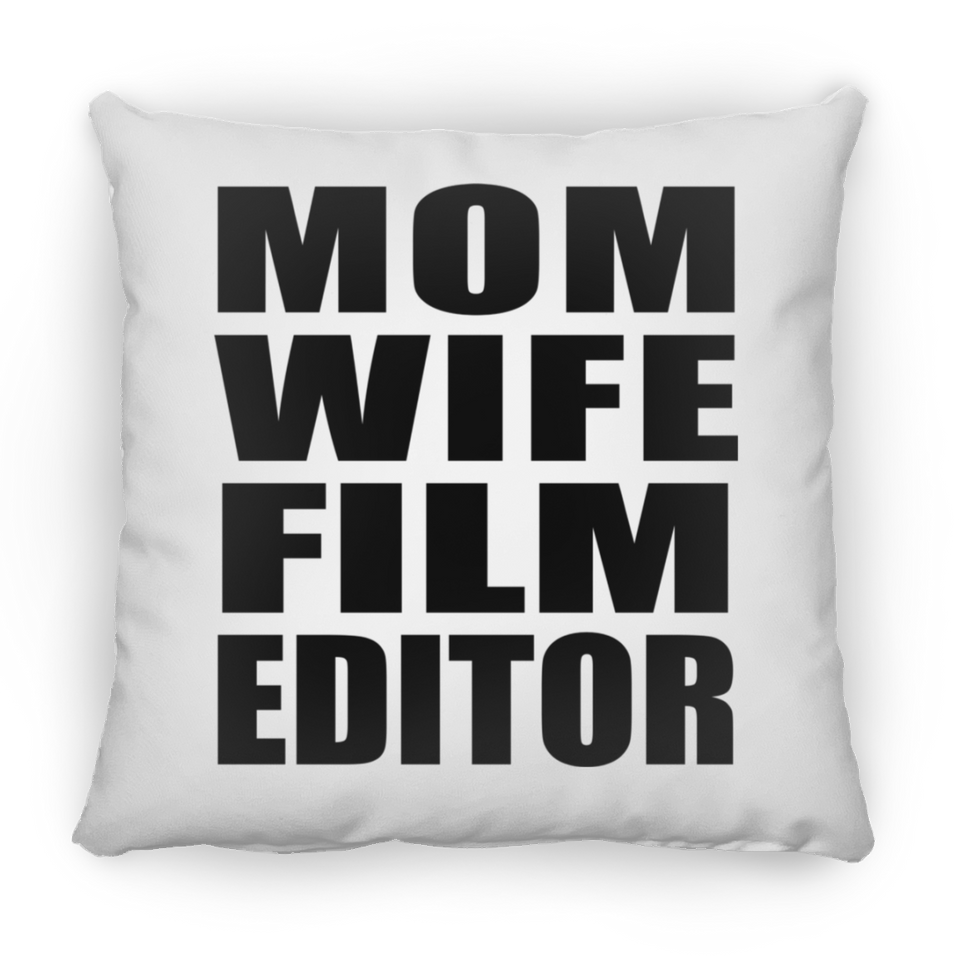 Mom Wife Film Editor - Throw Pillow