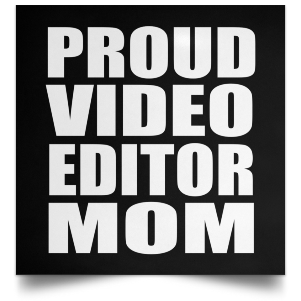 Proud Video Editor Mom - Poster Square