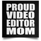 Proud Video Editor Mom - Poster Square