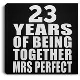 23rd Anniversary 23 Years Of Being Mrs Perfect - Canvas Square