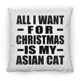 All I Want For Christmas Is My Asian Cat - Throw Pillow