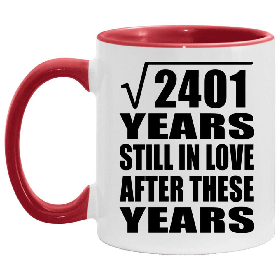 49th Anniversary Square Root of 2401 Years Still In Love - 11oz Accent Mug Red