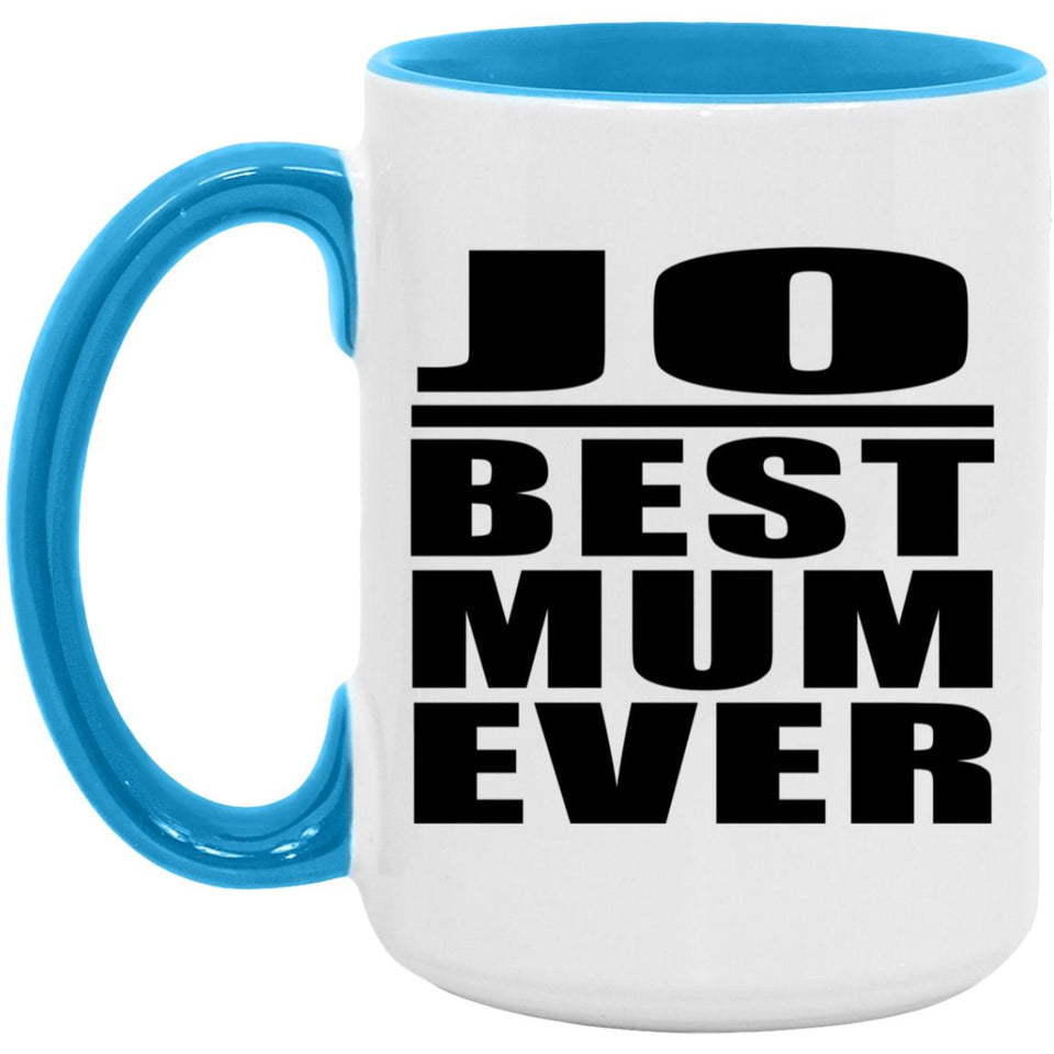 Jo Best Mum Ever - 15oz Accent Mug Blue