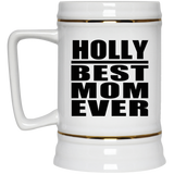 Holly Best Mom Ever - Beer Stein