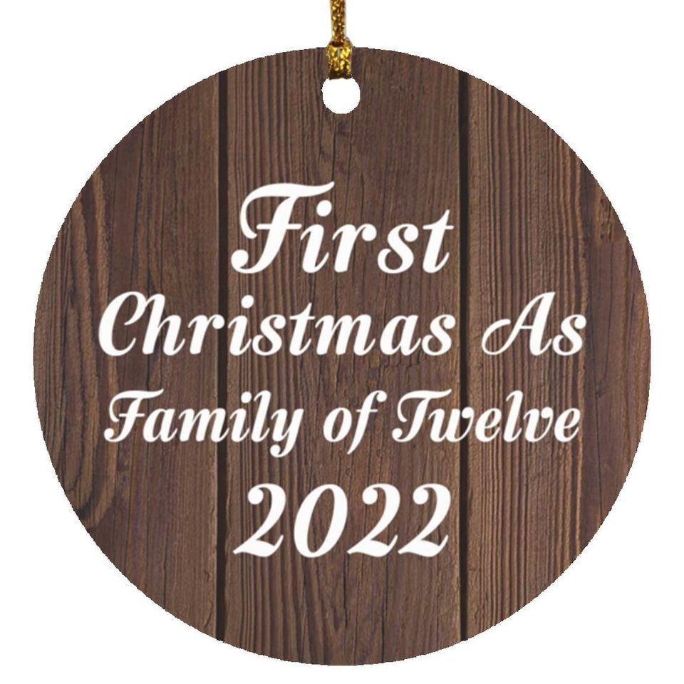 First Christmas As Family Of Twelve 2022 - Circle Ornament D