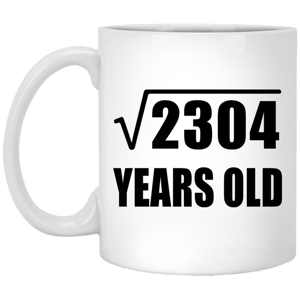 48th Birthday Square Root of 2304 Years Old - 11oz Coffee Mug