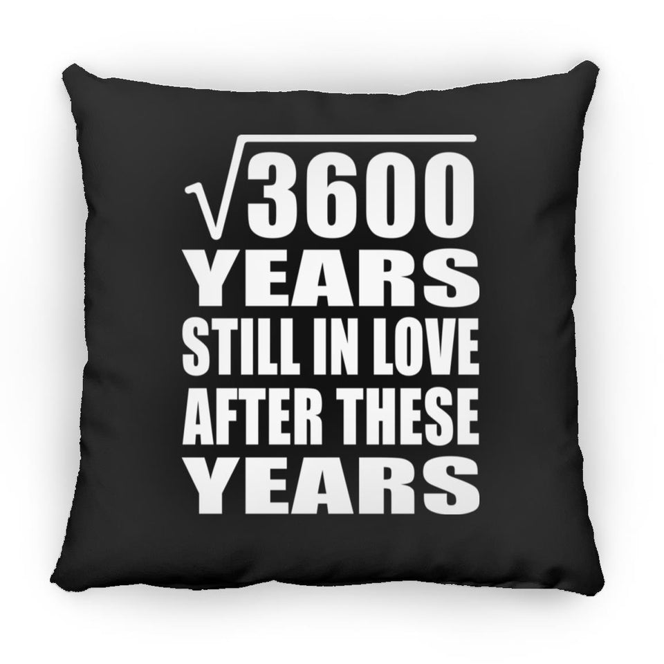 60th Anniversary Square Root of 3600 Years Still In Love - Throw Pillow Black