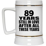 89th Anniversary 89 Years Still In Love After These Years - Beer Stein