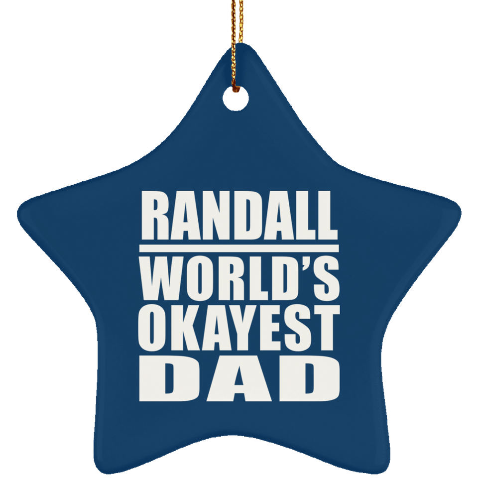 Randall World's Okayest Dad - Star Ornament